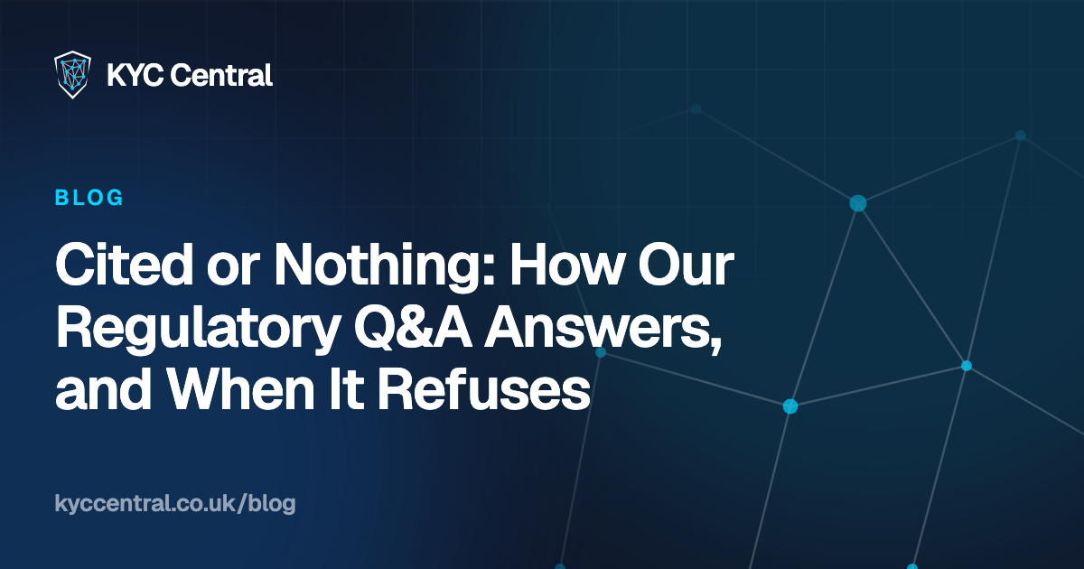 Dark blue card with the KYC Central logo and the title, Cited or Nothing: How Our Regulatory Q&A Answers, and When It Refuses